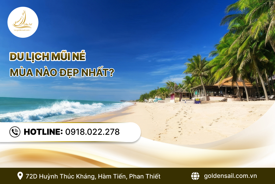 Du lịch Mũi Né mùa nào đẹp nhất?