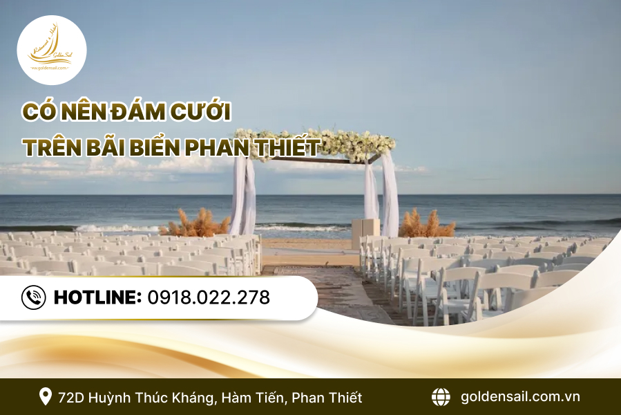Có Nên Đám Cưới Trên Bãi Biển Phan Thiết